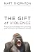 The Gift of Violence: Pract...