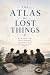 The Atlas of Lost Things