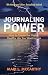 Journaling Power: How to Create the Happy, Healthy Life YOU Want to Live