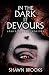 In the Dark it Devours: sho...