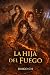 La Hija del fuego (Campeone...