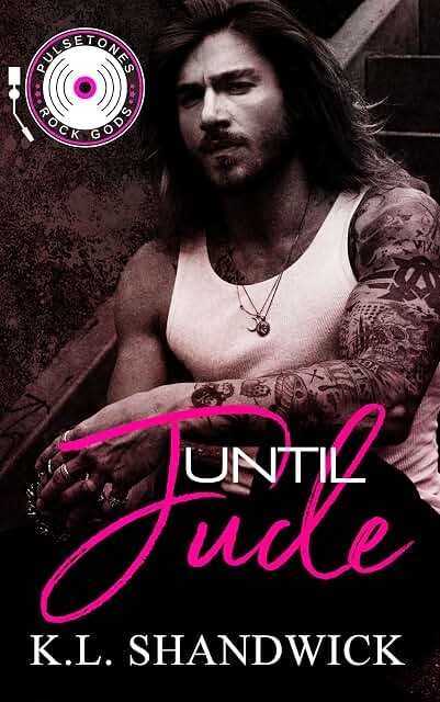 Until Jude (PulseTones Rock Gods, #1)