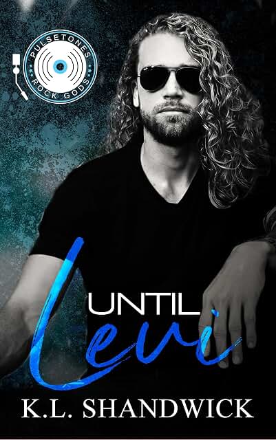 Until Levi (PulseTones Rock Gods #2)