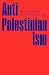 Anti-Palestinianism by Saree Makdisi