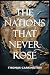 The Nations That Never Rose...