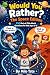 Would You Rather? The Space...