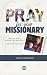 Missionary Prayer Journal: ...