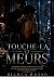 Touche-la et meurs: Une rom...