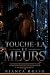 Touche-la et meurs: Une rom...