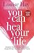 You Can Heal Your Life
