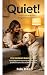 Quiet! The Science-Based Dog Barking Solution: Stop Nuisance Barking in 30 Days — A Step-by-Step Training Plan for Apartment Dogs, Puppies, and Reactive Breeds (Pet Problems, Solved Book 1)
