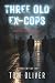 Screenplay - Three Old Ex-Cops by Tom Oliver