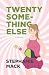 Twenty Something Else: A Novel