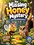 The Missing Honey Mystery -...
