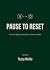 Pause to Reset: A Forty-Day Journey from Chaos to Calm