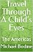 Travel Through A Child’s Ey...