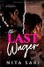 THE LAST WAGER: A Novel of ...