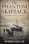 The Phantom Skipjack: A Carroway Island Story (The Carroway Chronicles)