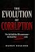The Evolution of Corruption...