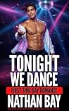 Tonight We Dance  by Nathan Bay