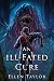 An Ill-Fated Cure (A Cursed...