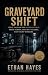 Graveyard Shift: True Tales of the Supernatural From Nurses, Security Guards, and Night Workers