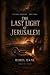 The Last Light of Jerusalem...