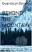 BEYOND THE MOUNTAIN: The Hu...