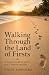 Walking Through the Land of...