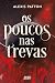 Os Poucos nas Trevas (Portuguese Edition)