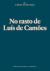 No rasto de Luís de Camões
