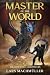 Master of the World: A Rein...