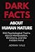 Dark Facts About Human Natu...