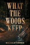 What the Woods Keep