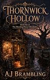 Thornwick Hollow:...