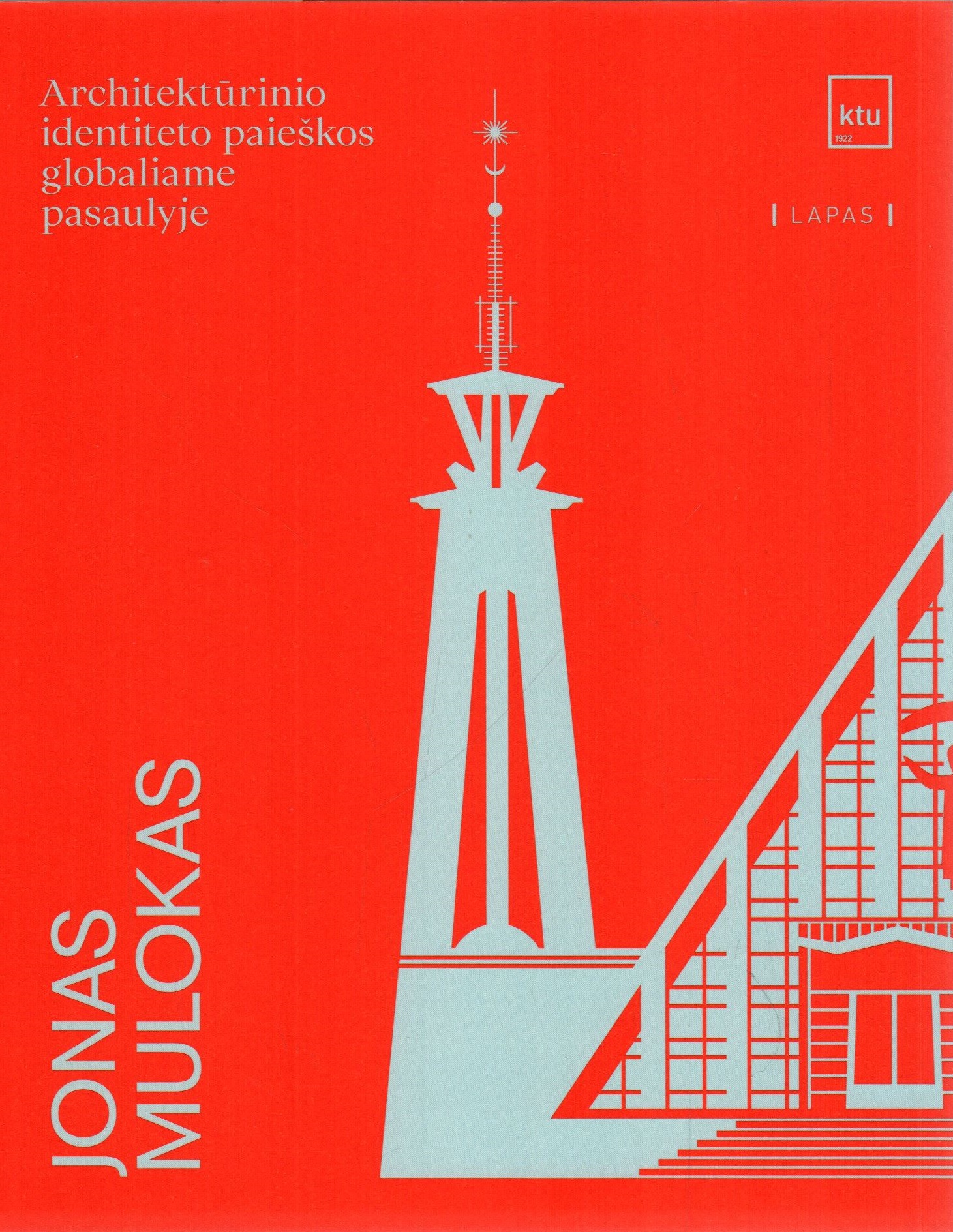 Jonas Mulokas: architektūrinio identiteto paieškos globaliame pasaulyje