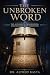 The Unbroken Word: A Docume...