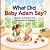What Did Baby Adam Say?: Bi...