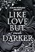 LIKE LOVE BUT much DARKER (Like Love Reihe 7) (German Edition)