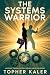 The Systems Warrior (The Le...