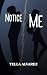 Notice Me: A See Me Prequel (See Me Series)
