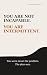 You are not incapable. You ...
