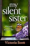 My Silent Sister:...