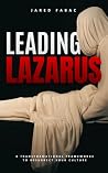Leading Lazarus: ...