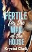 Fertile for the Man of the House by Krystal Clark Fertile for the Man of the House by Krystal Clark