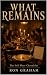 What Remains: The Still Her...