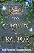 To Crown A Traitor (What Lies Between Stars)
