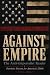 Against Empire by Lee Raymond