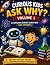 Curious Kids Ask Why?: Volu...