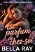 Un parfum de chez-soi: Une ...